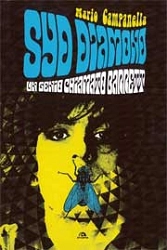 Mario Campanella - Syd Diamond - un genio chiamato Barrett