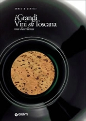 Ernesto Gentili - I grandi vini di Toscana - rossi d'eccellenza