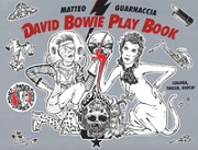 Matteo Guarnaccia - David Bowie play book