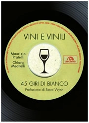 Chiara Meattelli, Maurizio Pratelli - Vini e vinili - 45 giri di bianco