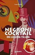 Luca Picchi - Negroni cocktail - una leggenda italiana