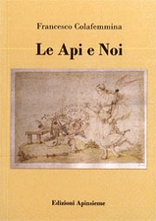 Francesco Colafemmina - Le api e noi