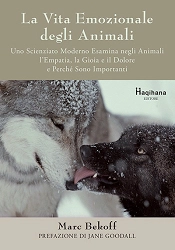 Marc Bekoff - La vita emozionale degli animali