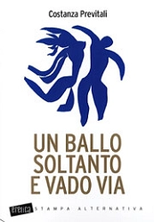Costanza Previtali - Un ballo soltanto e vado via