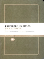 Jack London - Preparare un fuoco