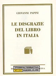 Giovanni Papini - Le disgrazie del libro in Italia