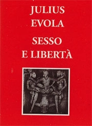Julius Evola - Sesso e libertà