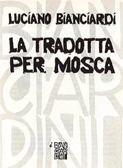 Luciano Bianciardi - La tradotta per Mosca
