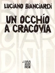 Luciano Bianciardi - Un occhio a Cracovia