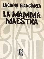 Luciano Bianciardi - La mamma maestra