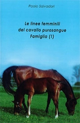 Paolo Salvadori - Le linee femminili del cavallo purosangue - Famiglia (1)