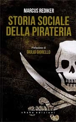 Marcus Rediker - Storia sociale della pirateria