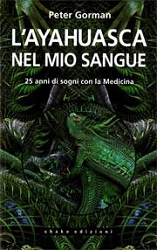 Peter Gorman L'Ayahuasca nel mio sangue immagine non disponibile