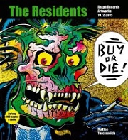 Matteo Torcinovich - Buy or Die! The residents, Ralph Records, artworks 1972-2016.