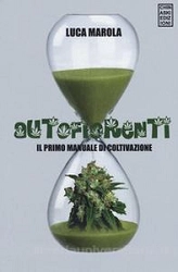 Luca Marola - Autofiorenti il primo manuale di coltivazione