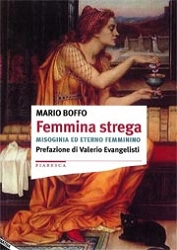 Mario Boffo - Femmina strega - misoginia e eterno femminino