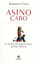 Roberto Finzi - Asino caro o della denigrazione della fatica