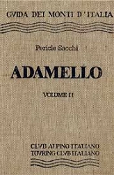Pericle Sacchi - Guida dei monti d'Italia - Adamello volume 2