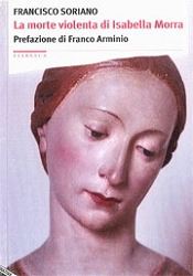 Francisco Soriano - La morte violenta di Isabella Morra