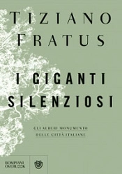 Tiziano Fratus - I giganti silenziosi