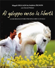 Magali Delgado, Frederic Pignon con David Walser Al galoppo verso la libertà immagine non disponibile