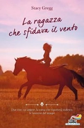 Stacy Gregg La ragazza che sfidava il vento immagine non disponibile