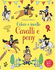 A.A.V.V. Coloro e incollo - cavalli e pony immagine non disponibile