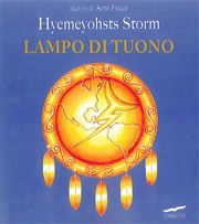 Hyemeyohsts Storm - Lampo di tuono