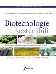 Massimo Galbiati, Alessandra Gentile, Stefano La Malfa, Chiara Tonelli - Biotecnologie sostenibili