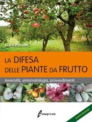 Aldo Pollini - La difesa delle piante da frutto