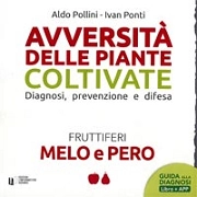 Aldo Pollini, Ivan Ponti - Avversità delle piante coltivate - Melo e Pero