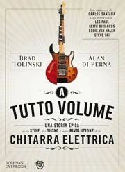 Brad Tolinski, Alan Di Perna - A tutto volume