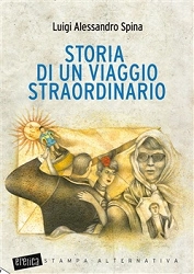 Luigi Alessandro Spina - Storia di un viaggio straordinario