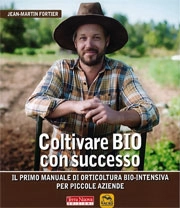 Jean-Martin Fortier - Coltivare Bio con successo