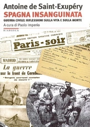 Antoine de Saint-Exupery, a cura di Paolo Imperio Spagna insanguinata immagine non disponibile
