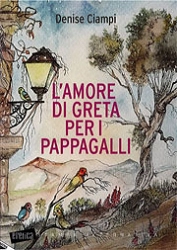 Denise Ciampi L'amore di Greta per i pappagalli immagine non disponibile