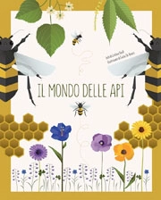 Cristina Banfi, illustrazioni di Giulia de Amicis Il mondo delle api immagine non disponibile