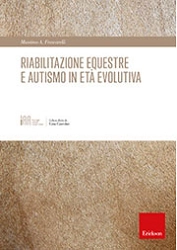 Massimo A. Frascarelli Riabilitazione equestre e autismo in età evolutiva immagine non disponibile