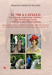 Maurizio Gattoni di Torrealta Il '700 a cavallo - la cultura equestre nel secolo dei lumi: lo Zenith dell'equitazione immagine non disponibile