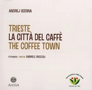 Andrej Godina - Trieste la città del caffè - the coffee town