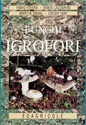 Fabio Foiera, Ennio Lazzarini, Martin Snabl, Oscar Tani - Funghi Igrofori