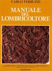 Carlo Ferruzzi - Manuale del lombricoltore
