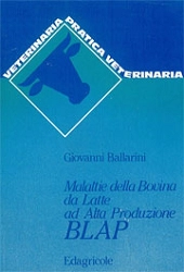 Giovanni Ballarini - Malattie della Bovina ad Alta Produzione - BLAP