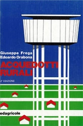 Giuseppe Frega, Edoardo Orabona - Acquedotti rurali