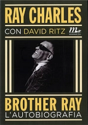 Ray Charles, David ritz - Brother Ray - l'autobiografia