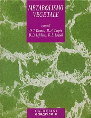 a cura i D.T.Dennis, D.H.Turpin, D.D.Lefebvre, D.B.Layzell - Metabolismo vegetale
