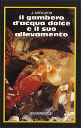 Jacques Arrignon - Il gambero d'acqua dolce e il suo allevamento