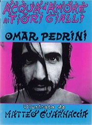 Omar Pedrini - Acqua d'amore ai fiori gialli