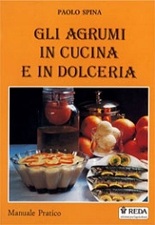 Paolo Spina - Gli agrumi in cucina e in dolceria