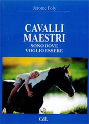 Jerome Foly Cavalli maestri - sono dove voglio essere immagine non disponibile